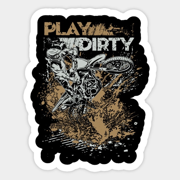 PLAY DIRTY MOTO Sticker by OffRoadStyles